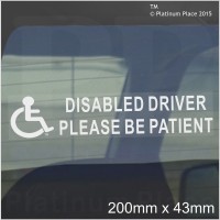 1 x Disabled Driver Please Be Patient-WINDOW Sticker-43mm X 200mm-for Car,Van,Truck,Vehicle.Disability,Mobility Self Adhesive Vinyl Sign Handicapped Logo